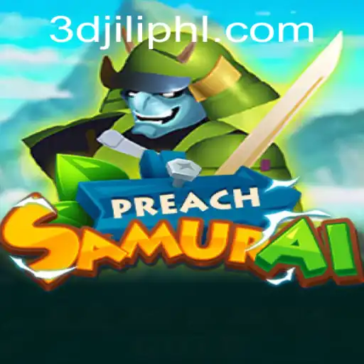 PreachSamurai: A 3D Jili Adventure Like No Other